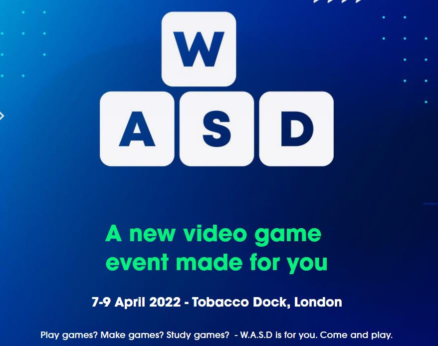 WASD游戏展将在伦敦举办线下活动  将于4月7日至9日举办