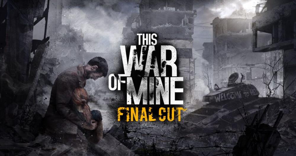 《这是我的战争：最终版》将于5月10日登陆次世代主机